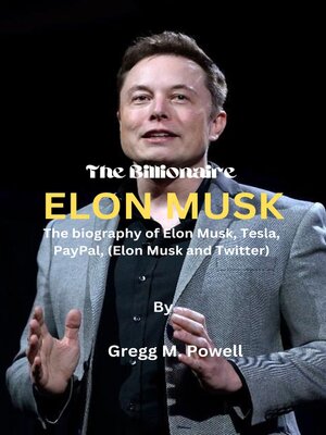 cover image of The Billionaire  Elon Musk